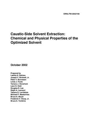 Caustic-Side Solvent Extraction: Chemical and Physical Properties of the Optimized Solvent