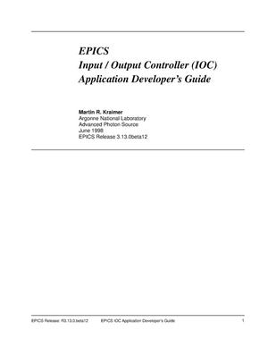 EPICS : input / output controller (IOC) application developer's guide. EPICS release 3.12 specific documentation.[Experimental Physics and Industrial Control System]