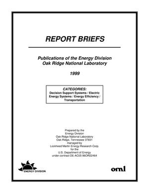 Report Briefs: Publications of the Energy Division, Oak Ridge National Laboratory, 1999