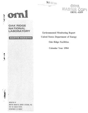 Environmental Monitoring Report - United States Department of Energy, Oak Ridge Facilities, Calendar Year 1984