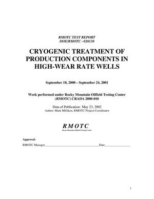Cryogenic Treatment of Production Components in High-Wear Rate Wells