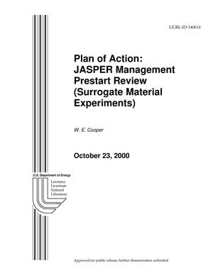 Plan of Action: JASPER Management Prestart Review (Surrogate Material Experiments)