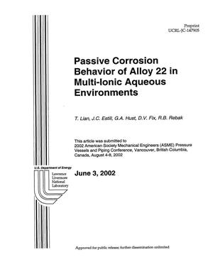 Passive Corrosion Behavior of Alloy 22 in Multi-Ionic Aqueous Environments
