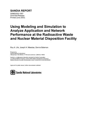 Using Modeling and Simulation to Analyze Application and Network Performance at the Radioactive Waste and Nuclear Material Disposition Facility