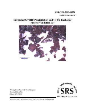 Integrated Sr/TRU Precipitation and Cs Ion Exchange Process Validation