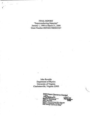 FINAL REPORT ''Superconducting Materials''. January 1,1996 to March 31, 2000