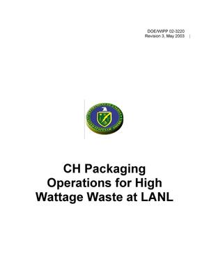 CH Packaging Operations for High Wattage Waste at LANL