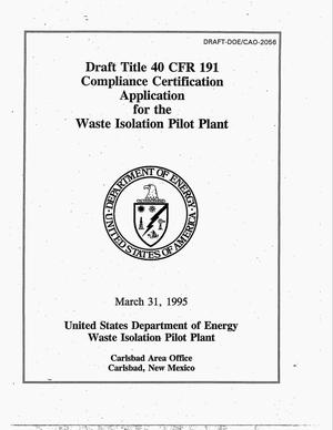 Draft Title 40 CFR 191 compliance certification application for the Waste Isolation Pilot Plant. Volume 1
