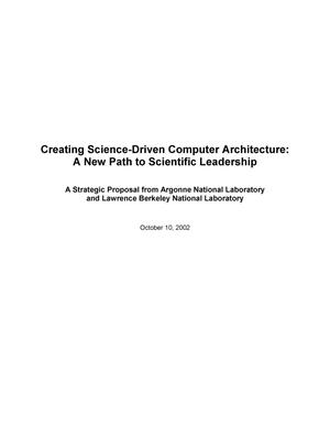 Creating science-driven computer architecture: A new path to scientific leadership