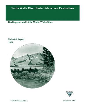 Walla Walla River Basin Fish Screen Evaluations, 2001 : Burlingame and Little Walla Walla Sites.