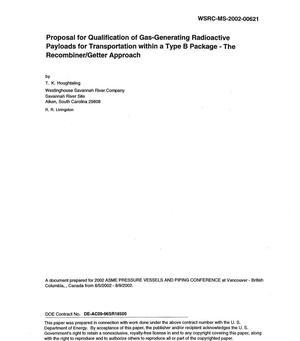 Proposal for Qualification of Gas-Generating Radioactive Payloads for Transportation within a Type B Package - The Recombiner/Getter Approach