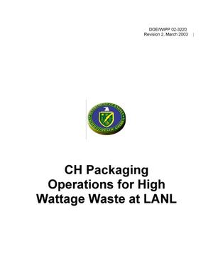 CH Packaging Operations for High Wattage Waste at LANL