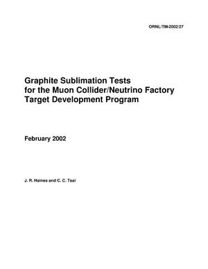 Graphite Sublimation Tests for the Muon Collider/Neutrino Factory Target Development Program