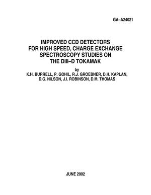 IMPROVED CCD DETECTORS FOR HIGH SPEED, CHARGE EXCHANGE SPECTROSCOPY STUDIES ON THE DIII-D TOKAMAK