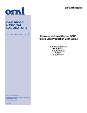 Characterization of Cassini GPHS Fueled-Clad Production Girth Welds
