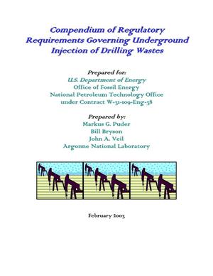 Compendium of regulatory requirements governing underground injection of drilling waste.