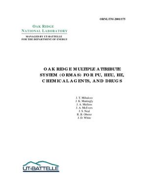 Oak Ridge Multiple Attribute System (ORMAS) for Pu, HEU, HE, Chemical Agents, and Drugs