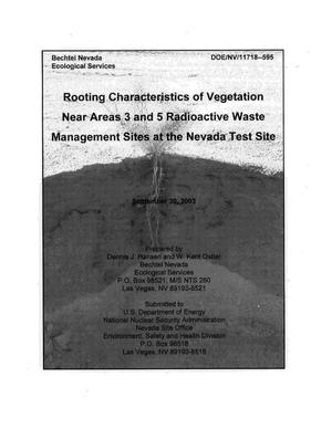 Rooting Characteristics of Vegetation Near Areas 3 and 5 Radioactive Waste Management Sites at the Nevada Test Site--Part 1