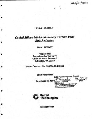 Cooled silicon nitride stationary turbine vane risk reduction. Final report