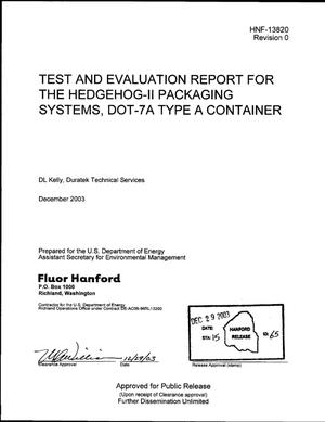 TEST & EVALUATION REPORT FOR THE HEDGEHOG-II PACKAGING SYSTEMS DOT-7A TYPE A CONTAINER