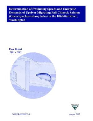 Determination of Swimming Speeds and Energetic Demands of Upriver Migrating Fall Chinook Salmon (Oncorhynchus Tshawytscha) in the Klickitat River, Washington.