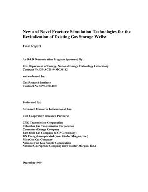 NEW AND NOVEL FRACTURE STIMULATION TECHNOLOGIES FOR THE REVITALIZATION OF EXISTING GAS STORAGE WELLS