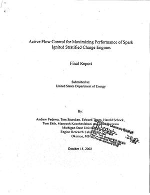 Active flow control for maximizing performance of spark ignited stratified charge engines. Final report