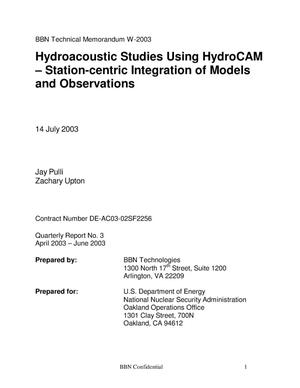 Hydroacoustic Studies Using HydroCAM - Station-centric Integration of Models and Observations Quarterly Report No. 3 April 2003 - June 2003