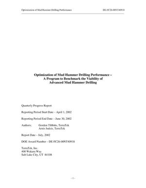 OPTIMIZATION OF MUD HAMMER DRILLING PERFORMANCE - A PROGRAM TO BENCHMARK THE VIABILITY OF ADVANCED MUD HAMMER DRILLING