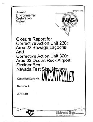 Closure Report for Corrective Action Unit 230: Area 22 Sewage Lagoons and Corrective Action Unit 320: Area 22 Desert Rock Airport Strainer Box Nevada Test Site, Nevada