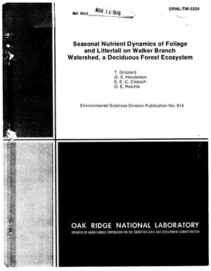 Seasonal Nutrient Dynamics of Foliage and Litterfall on Walker Branch Watershed, a Deciduous Forest Ecosystem