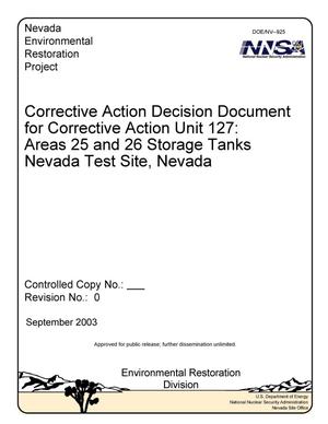 Corrective Action Decision Document for Corrective Action Unit 127: Areas 25 and 26 Storage Tanks, Nevada Test Site, Nevada: Revision 0