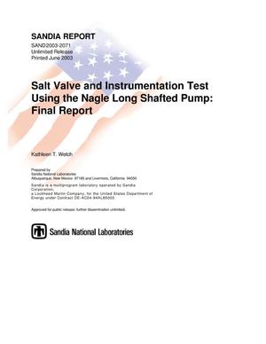 Salt Valve and Instrumentation Test Using the Nagle Long Shafted Pump: Final Report
