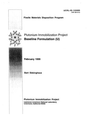 Plutonium Immobilization Project Baseline Formulation