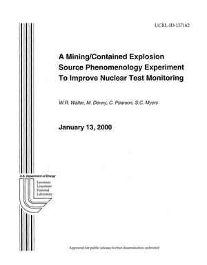 A Mining/Contained Explosion Source Phenomenology Experiment to Improve Nuclear Test Monitoring