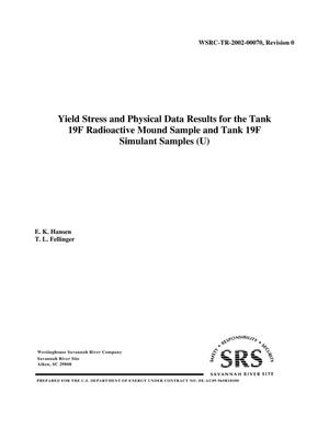 Yield Stress and Physical Data Results for the Tank 19F Radioactive Mound Sample and Tank 19F Simulant Samples
