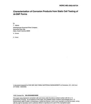 Characterization of Corrosion Products from Static Cell Testing of Al-SNF Forms