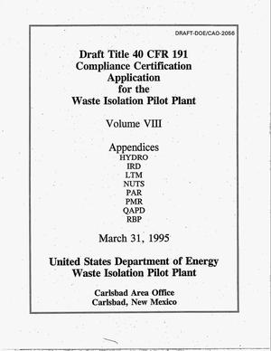 Draft Title 40 CFR 191 compliance certification application for the Waste Isolation Pilot Plant. Volume 8: Appendices HYDRO, IRD, LTM, NUTS, PAR, PMR, QAPD, RBP
