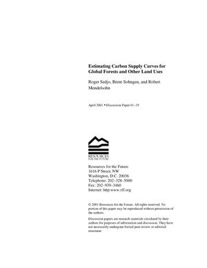 Estimating Carbon Supply Curves for Global Forests and Other Land Uses April 2001, Discussion Paper 01-19