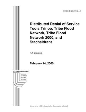 Distributed Denial of Service Tools, Trin00, Tribe Flood Network, Tribe Flood Network 2000 and Stacheldraht.