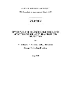 Development of comprehensive models for opacities and radiation transport for IFE systems.