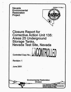 Closure Report for Corrective Action Unit 135: Areas 25 Underground Storage Tanks, Nevada Test Site, Nevada