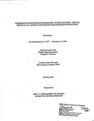 Combining steam-methane reforming, water-gas shift, and CO{sub 2} removal in a single-step process for hydrogen production. Final report for period March 15, 1997 - December 14, 2000