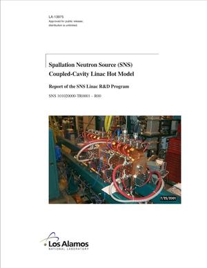 Primary view of object titled 'Spallation Neutron Source (SNS) Coupled-Cavity Linac Hot Model Report of the SNS Linac R&D Program'.