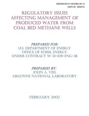 Regulatory Issues Affecting Management of Produced Water from Coal Bed Methane Wells