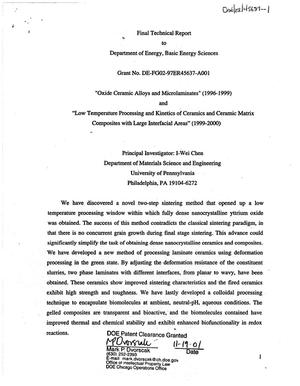 Final technical report to Department of Energy, Basic Energy Sciences. ''Oxide ceramic alloys and microlaminates'' (1996-1999) and ''Low temperature processing and kinetics of ceramics and ceramic matrix composites with large interfacial areas'' (1999-2000)