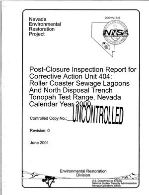 Post-Closure Inspection Report for Corrective Action Unit 404: Roller Coaster Sewage Lagoons and North Disposal Trench Tonopah Test Range, Nevada, Calendar Year 2000