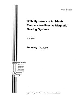 Stability Issues in Ambient-Temperature Passive Magnetic Bearing Systems