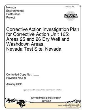Corrective Action Investigation Plan for Corrective Action Unit 165: Areas 25 and 26 Dry Well and Washdown Areas, Nevada Test Site, Nevada (including Record of Technical Change Nos. 1, 2, and 3) (January 2002, Rev. 0)