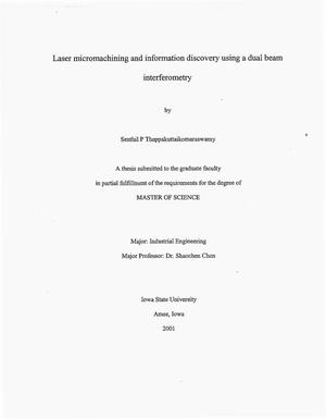 Laser Micromachining and Information Discovery Using a Dual Beam Interferometry